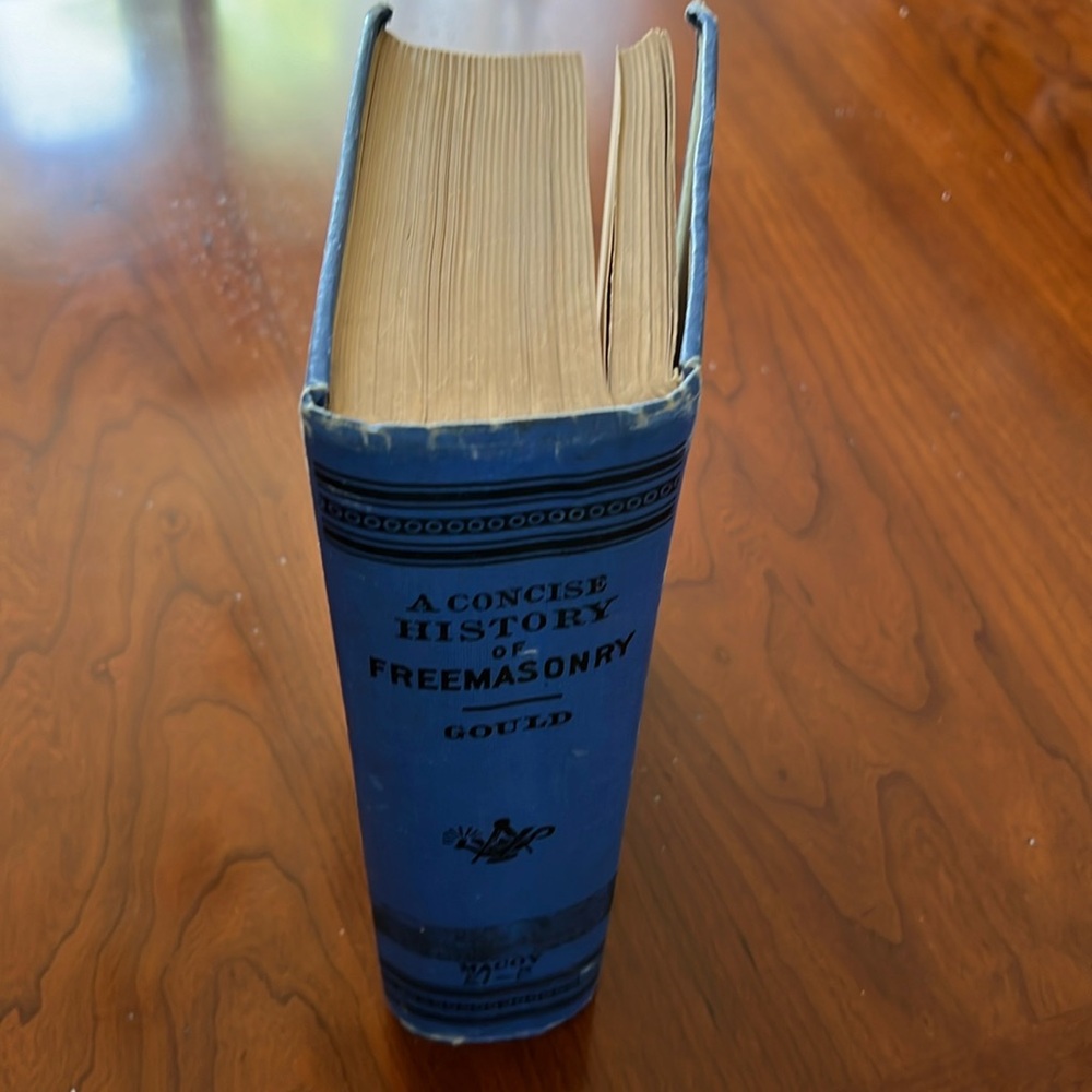 A Concise History of Freemasonry by Robert Freke Gould copyright 1904